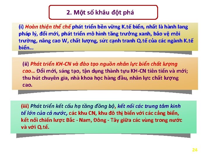 2. Một số khâu đột phá (i) Hoàn thiện thể chế phát triển bền