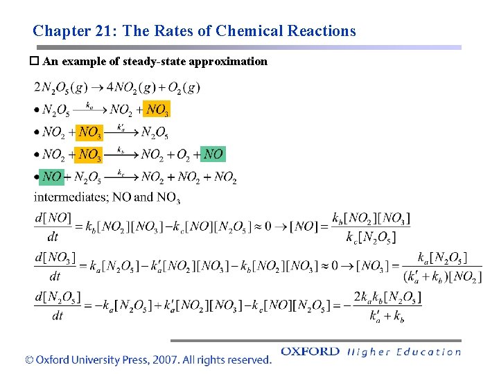 Chapter 21: The Rates of Chemical Reactions An example of steady-state approximation 