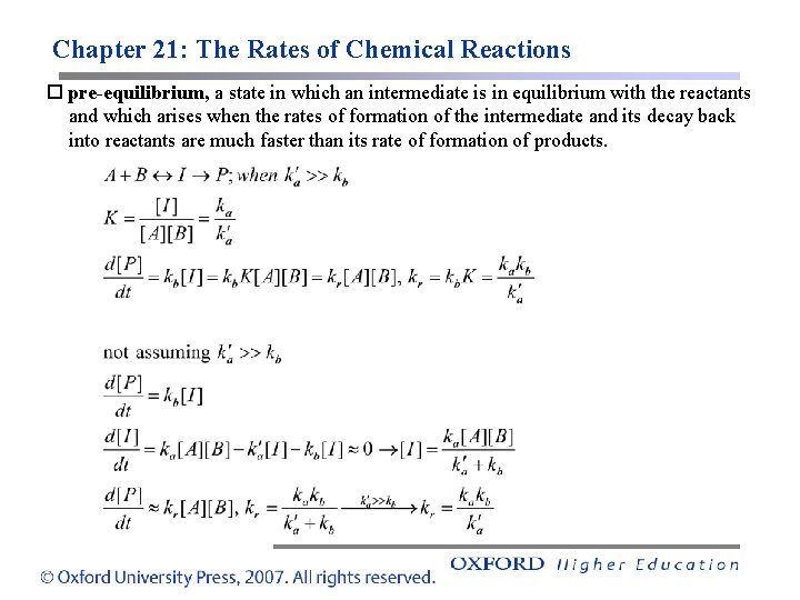 Chapter 21: The Rates of Chemical Reactions pre-equilibrium, a state in which an intermediate