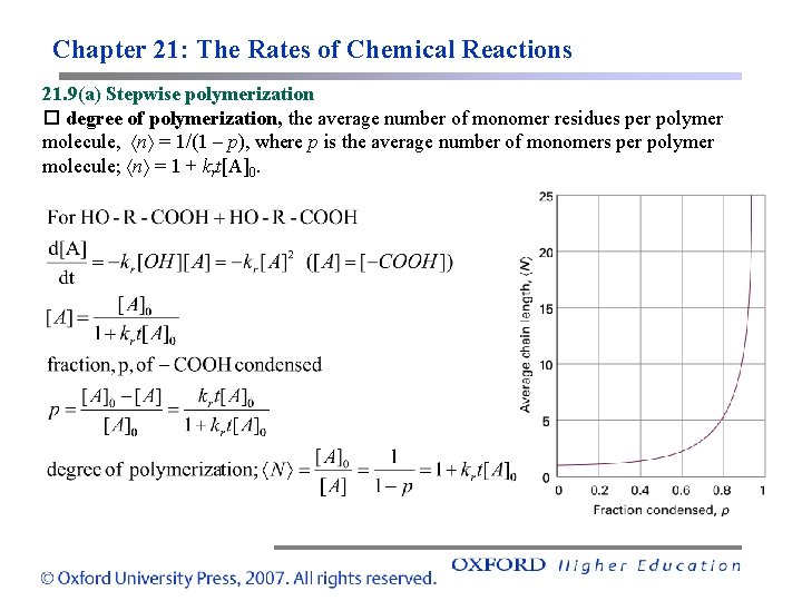 Chapter 21: The Rates of Chemical Reactions 21. 9(a) Stepwise polymerization degree of polymerization,