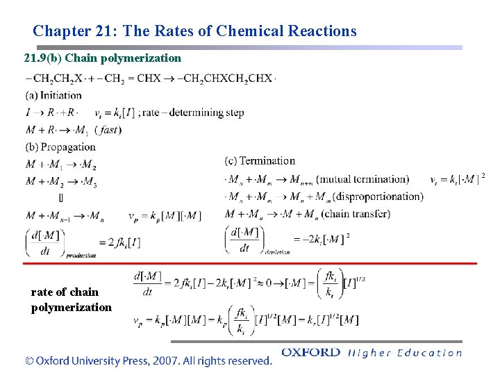 Chapter 21: The Rates of Chemical Reactions 21. 9(b) Chain polymerization rate of chain