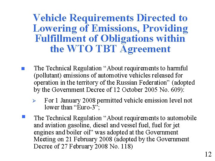 Vehicle Requirements Directed to Lowering of Emissions, Providing Fulfillment of Obligations within the WTO