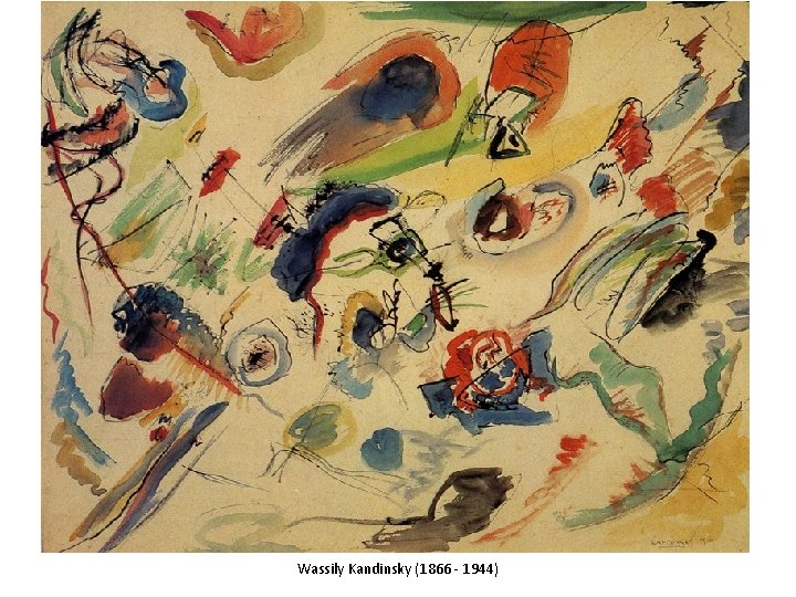 Wassily Kandinsky (1866 - 1944) Wassily Kandinsky (1866 - 1944)