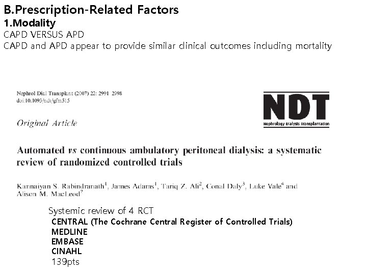 B. Prescription-Related Factors 1. Modality CAPD VERSUS APD CAPD and APD appear to provide