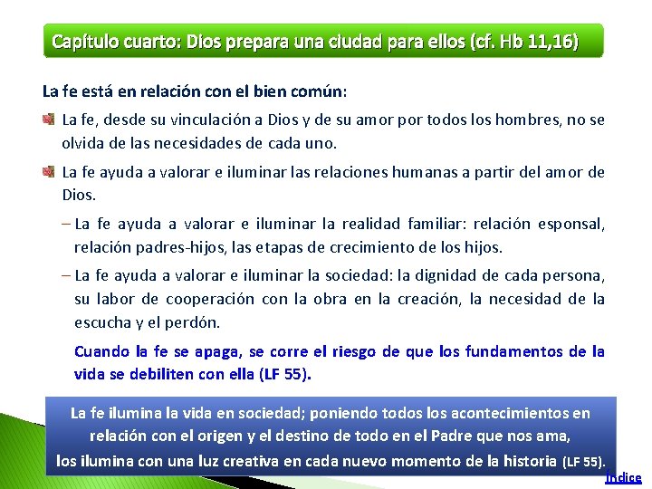 Capítulo cuarto: Dios prepara una ciudad para ellos (cf. Hb 11, 16) La fe