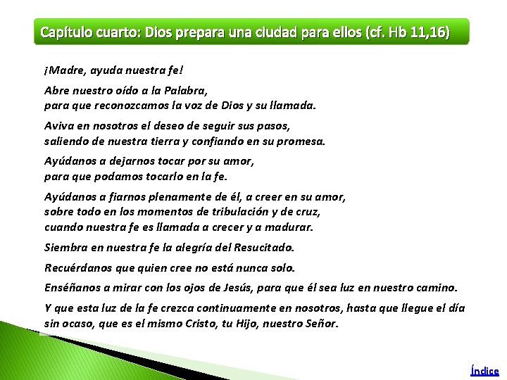 Capítulo cuarto: Dios prepara una ciudad para ellos (cf. Hb 11, 16) ¡Madre, ayuda