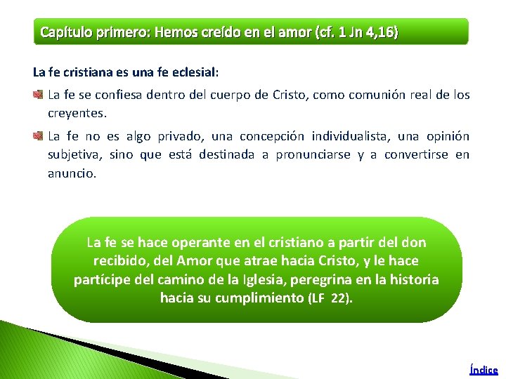 Capítulo primero: Hemos creído en el amor (cf. 1 Jn 4, 16) La fe