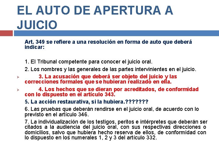 EL AUTO DE APERTURA A JUICIO Art. 349 se refiere a una resolución en