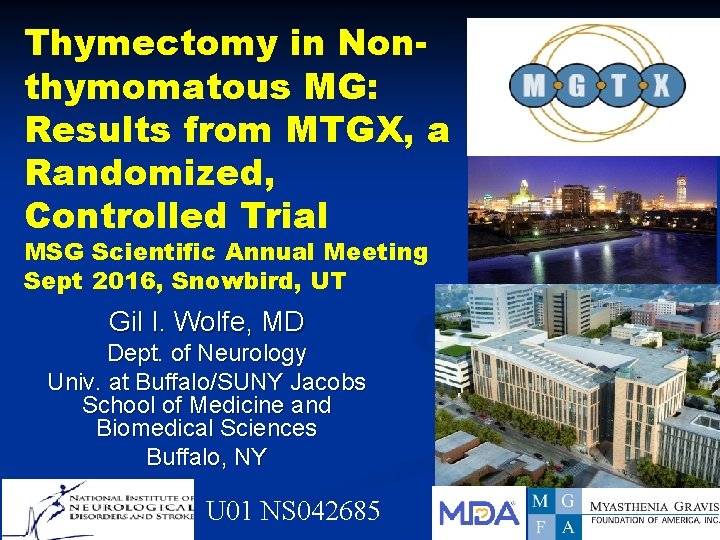 Thymectomy in Nonthymomatous MG: Results from MTGX, a Randomized, Controlled Trial MSG Scientific Annual