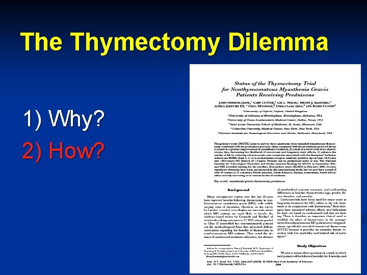 The Thymectomy Dilemma 1) Why? 2) How? 