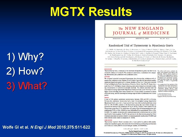 MGTX Results 1) Why? 2) How? 3) What? Wolfe GI et al. N Engl