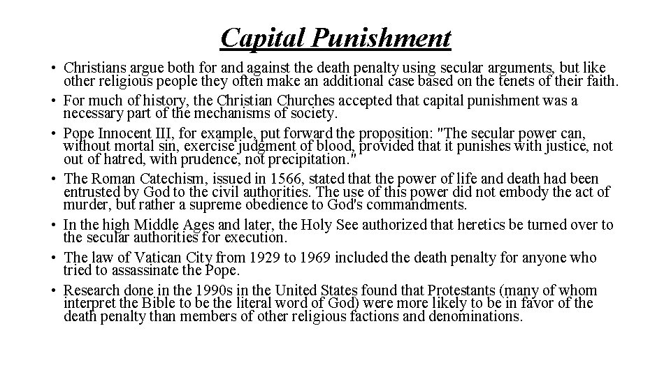 Capital Punishment • Christians argue both for and against the death penalty using secular