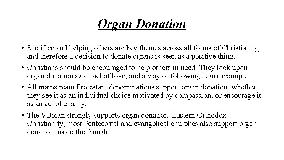 Organ Donation • Sacrifice and helping others are key themes across all forms of