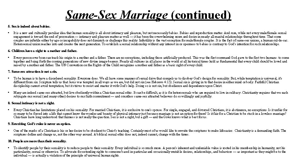 Same-Sex Marriage (continued) 5. Sex is indeed about babies. • It is a new