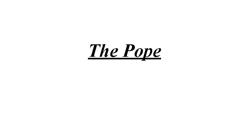 The Pope 