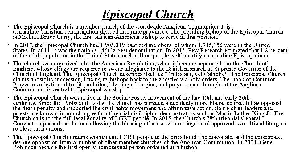 Episcopal Church • The Episcopal Church is a member church of the worldwide Anglican