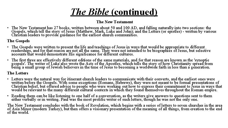 The Bible (continued) The New Testament • The New Testament has 27 books, written