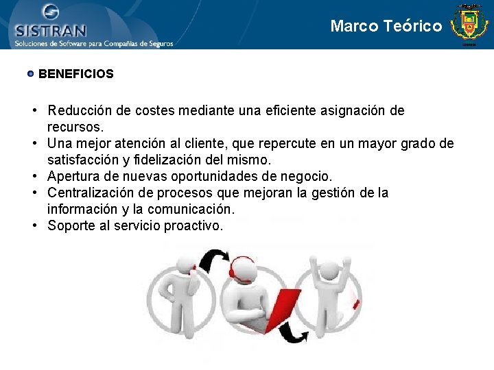 Marco Teórico BENEFICIOS • Reducción de costes mediante una eficiente asignación de recursos. •