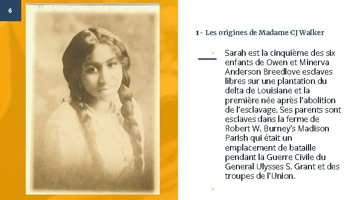 6 1 - Les origines de Madame CJ Walker ▫ ▫ Sarah est la