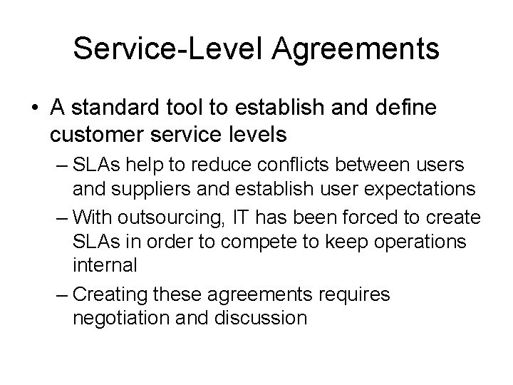 Service-Level Agreements • A standard tool to establish and define customer service levels –