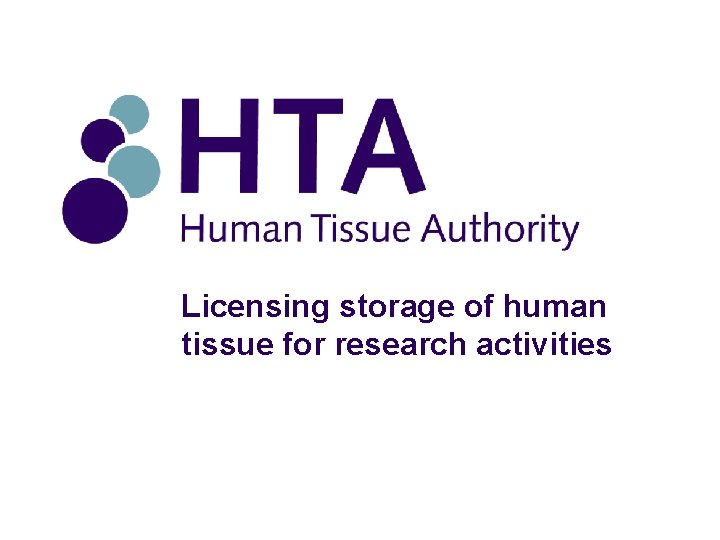 Licensing storage of human tissue for research activities 