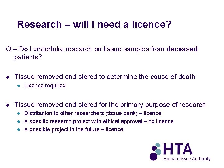 Research – will I need a licence? Q – Do I undertake research on