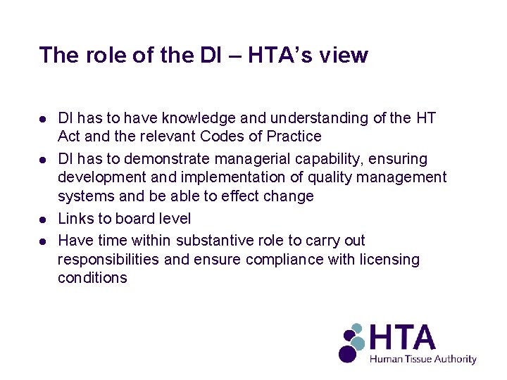 The role of the DI – HTA’s view l l DI has to have