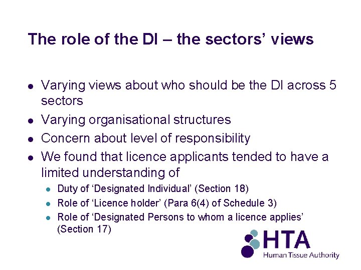 The role of the DI – the sectors’ views l l Varying views about