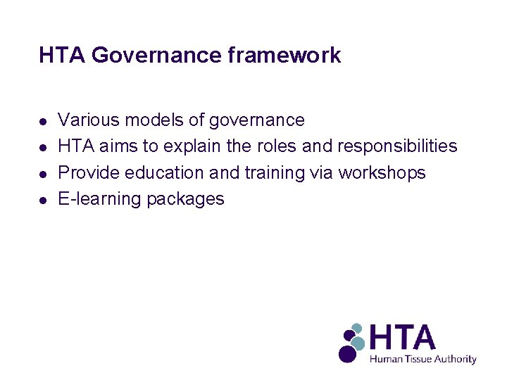 HTA Governance framework l l Various models of governance HTA aims to explain the