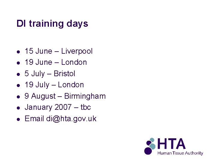 DI training days l l l l 15 June – Liverpool 19 June –