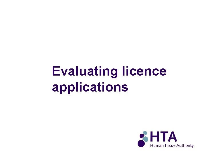 Evaluating licence applications 