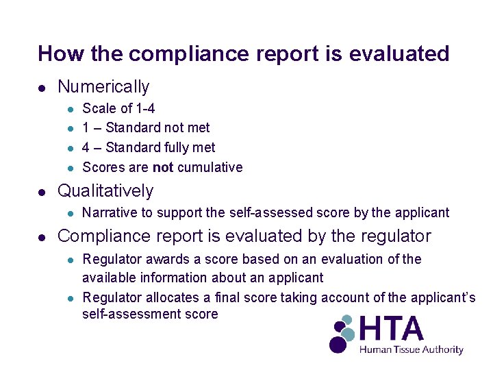 How the compliance report is evaluated l Numerically l l l Qualitatively l l