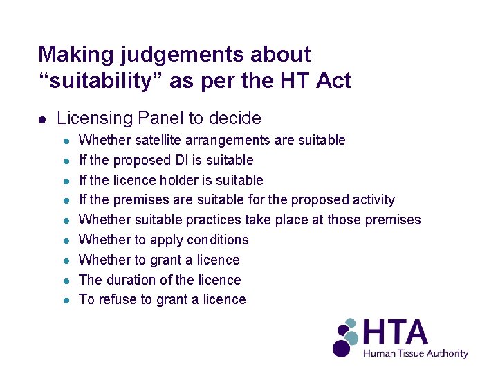 Making judgements about “suitability” as per the HT Act l Licensing Panel to decide