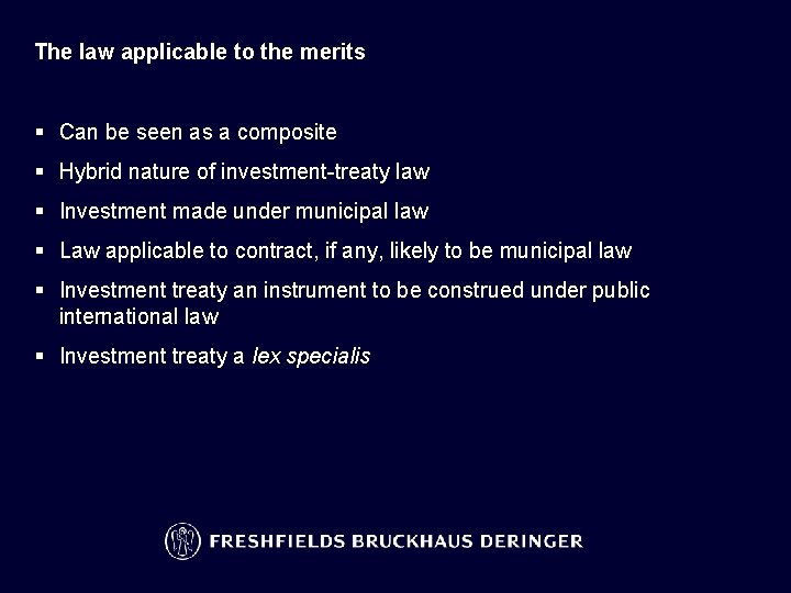 The law applicable to the merits § Can be seen as a composite §
