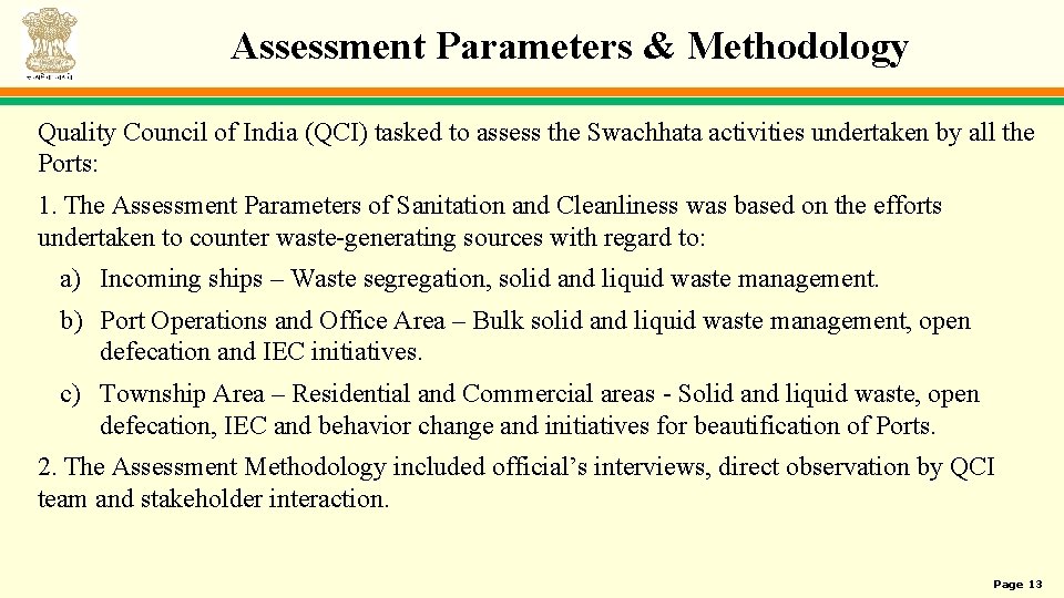 Assessment Parameters & Methodology Quality Council of India (QCI) tasked to assess the Swachhata