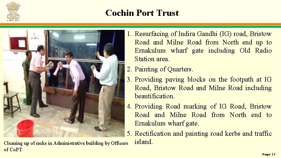 Cochin Port Trust 1. Resurfacing of Indira Gandhi (IG) road, Bristow Road and Milne