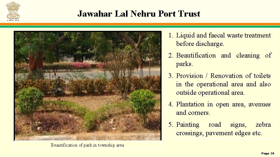 Jawahar Lal Nehru Port Trust 1. Liquid and faecal waste treatment before discharge. 2.