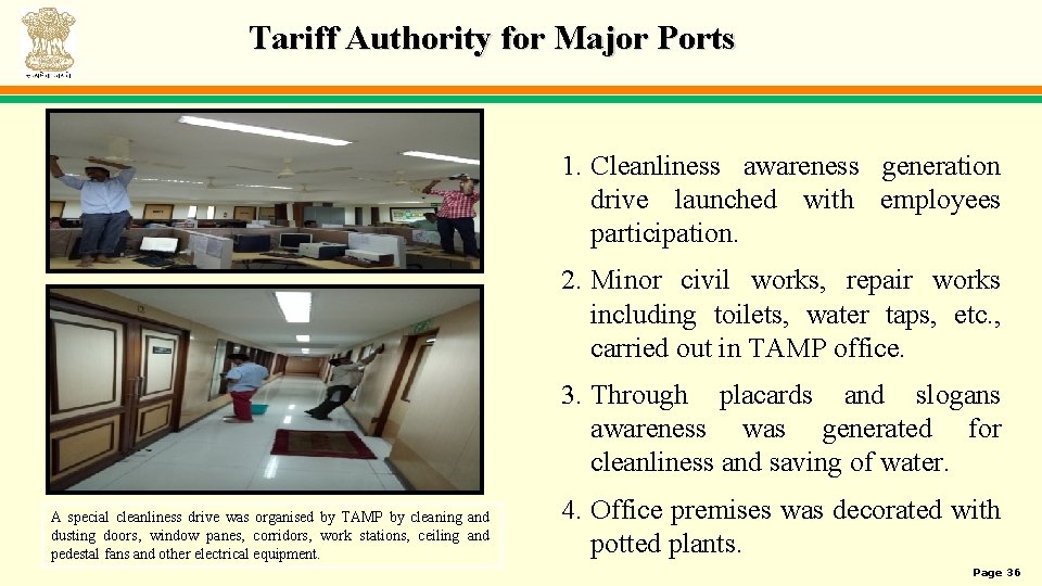 Tariff Authority for Major Ports 1. Cleanliness awareness generation drive launched with employees participation.