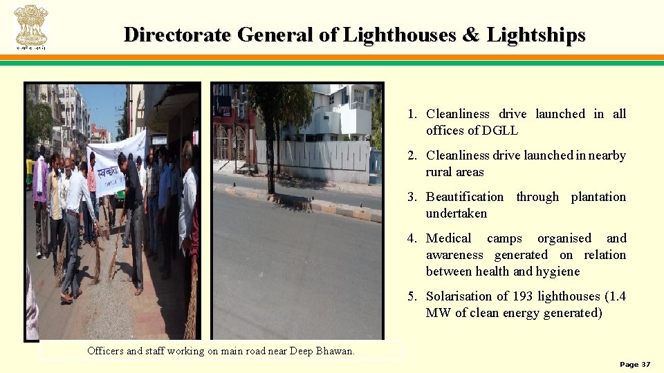 Directorate General of Lighthouses & Lightships 1. Cleanliness drive launched in all offices of