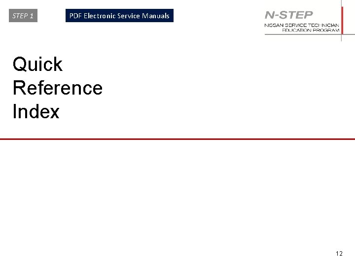STEP 1 PDF Electronic Service Manuals Quick Reference Index 12 