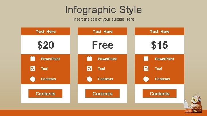 Infographic Style Insert the title of your subtitle Here Text Here $20 Free $15
