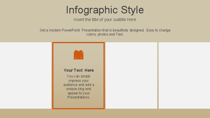 Infographic Style Insert the title of your subtitle Here Get a modern Power. Point