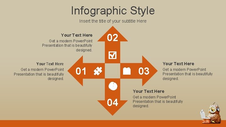 Infographic Style Insert the title of your subtitle Here Your Text Here Get a