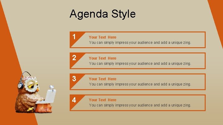 Agenda Style 1 2 3 4 Your Text Here You can simply impress your