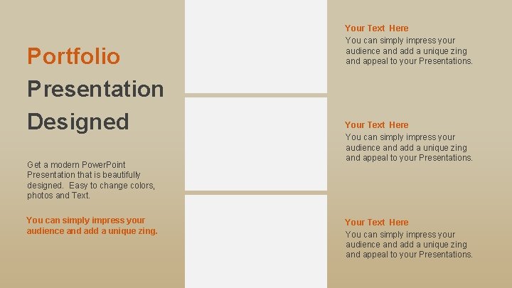 Portfolio Presentation Designed Get a modern Power. Point Presentation that is beautifully designed. Easy