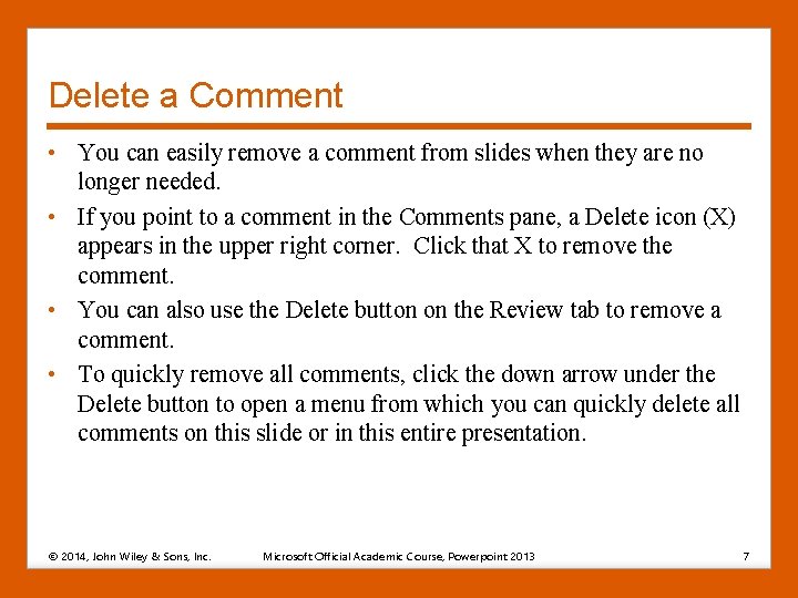 Delete a Comment • You can easily remove a comment from slides when they