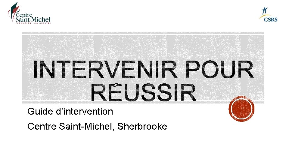 Guide d’intervention Centre Saint-Michel, Sherbrooke 