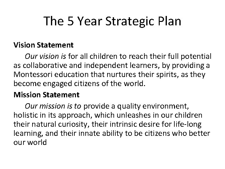 The 5 Year Strategic Plan Vision Statement Our vision is for all children to
