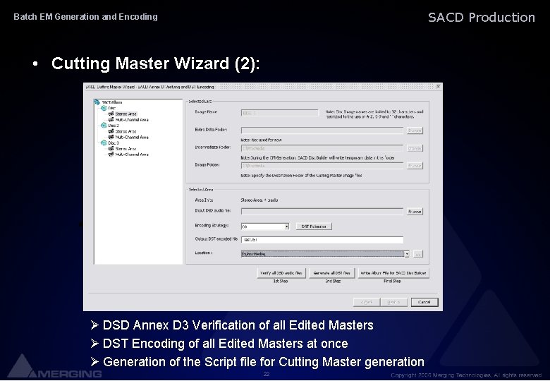 SACD Production Batch EM Generation and Encoding • Cutting Master Wizard (2): Ø DSD