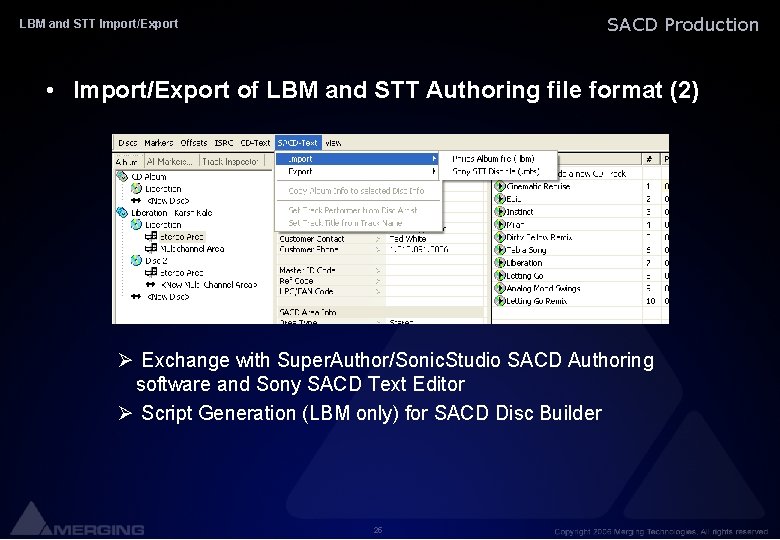 SACD Production LBM and STT Import/Export • Import/Export of LBM and STT Authoring file